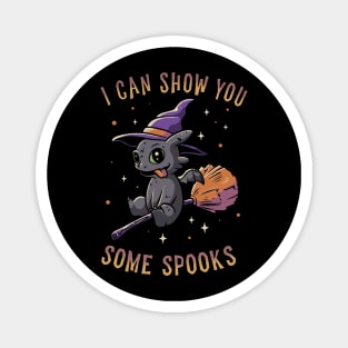 I Can Show You Some Spooks Funny Cute Spooky Magnet